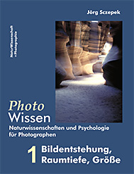 Titelabbildung NaturWissenschaft + Photographie Band 1 Bildentstehung, Raumtiefe, Größe